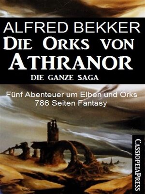 cover image of Fünf Abenteuer um Elben und Orks--Die Orks von Athranor-- Die ganze Saga